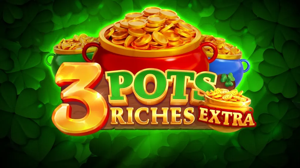 3 Pots Riches Extra: Hold and Win