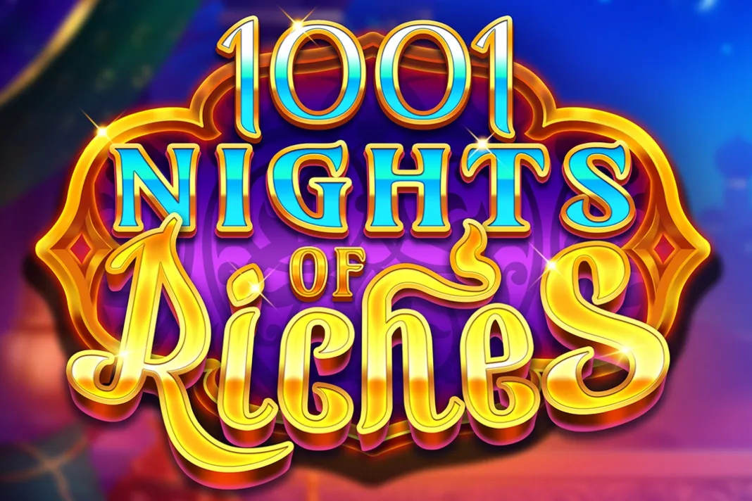 1001 Nights of Riches
