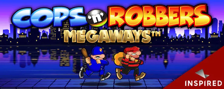Cops ‘n’ Robbers Megaways™
