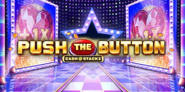 Push the Button: Cash Stackz