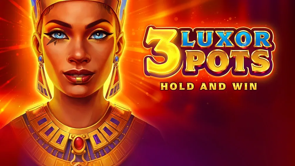 3 Luxor Pots: Hold and Win