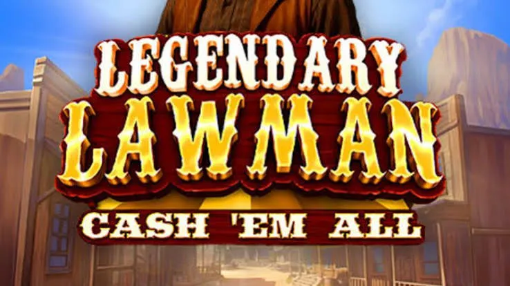 Legendary Lawman Cash 'Em All