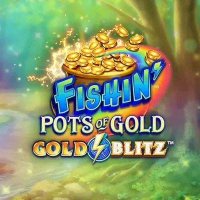 Fishin’ Pots of Gold Gold Blitz