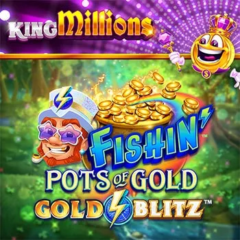 Fishin’ Pots of Gold: Gold Blitz King Millions