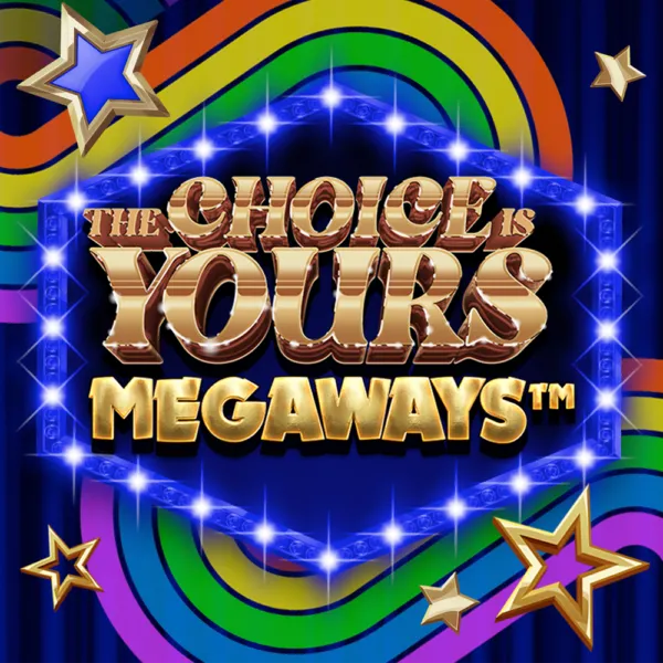 The Choice is Yours Megaways