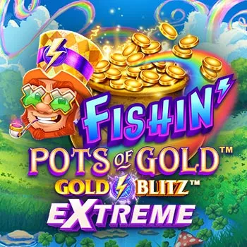 Fishin’ Pots of Gold™: Gold Blitz Extreme™
