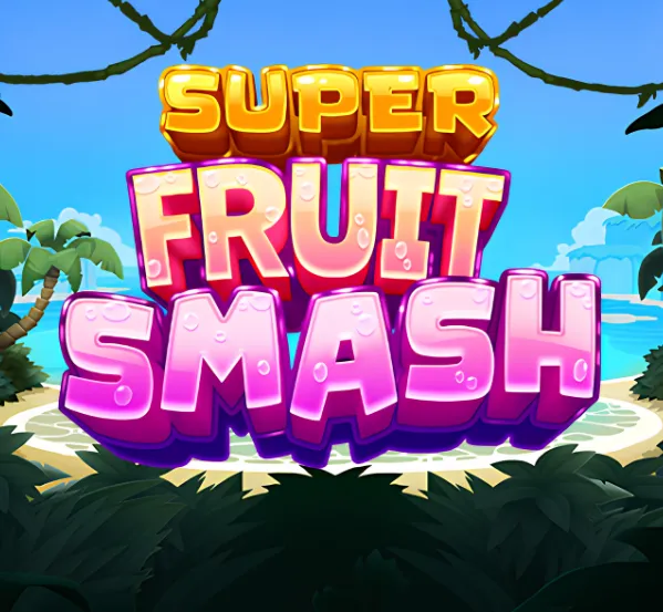 Super Fruit Smash
