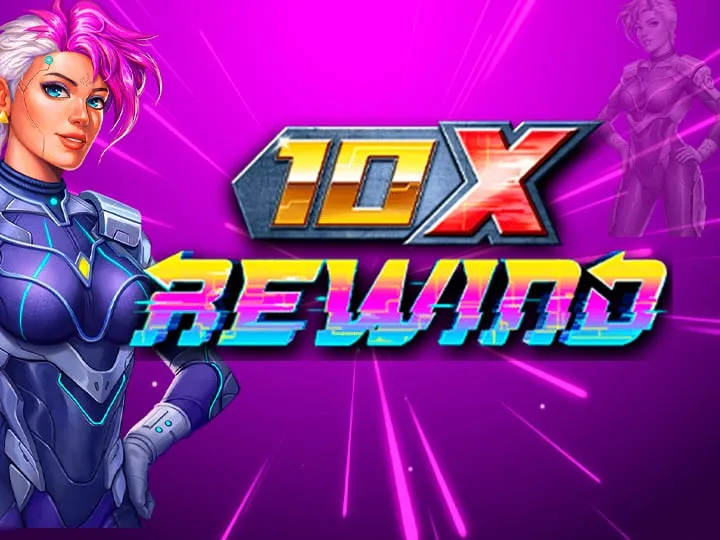 10x Rewind