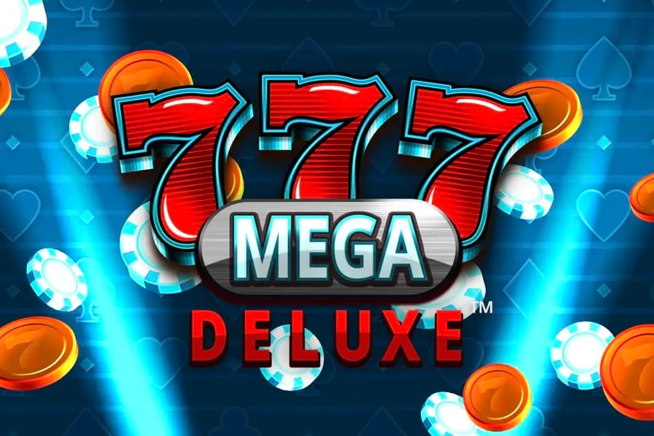 777 Mega Deluxe