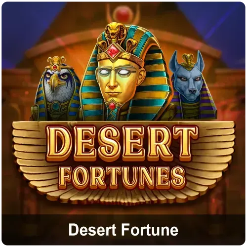 Desert Fortunes