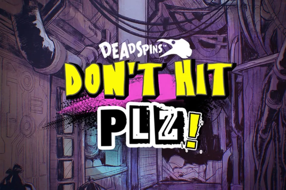 Don't Hit PLZ Deadspins™
